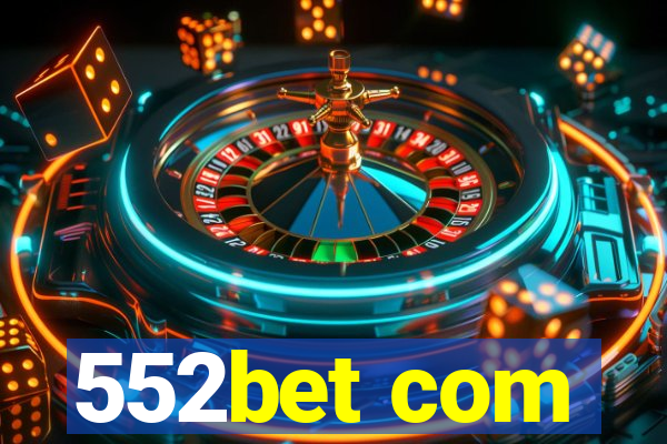 552bet com